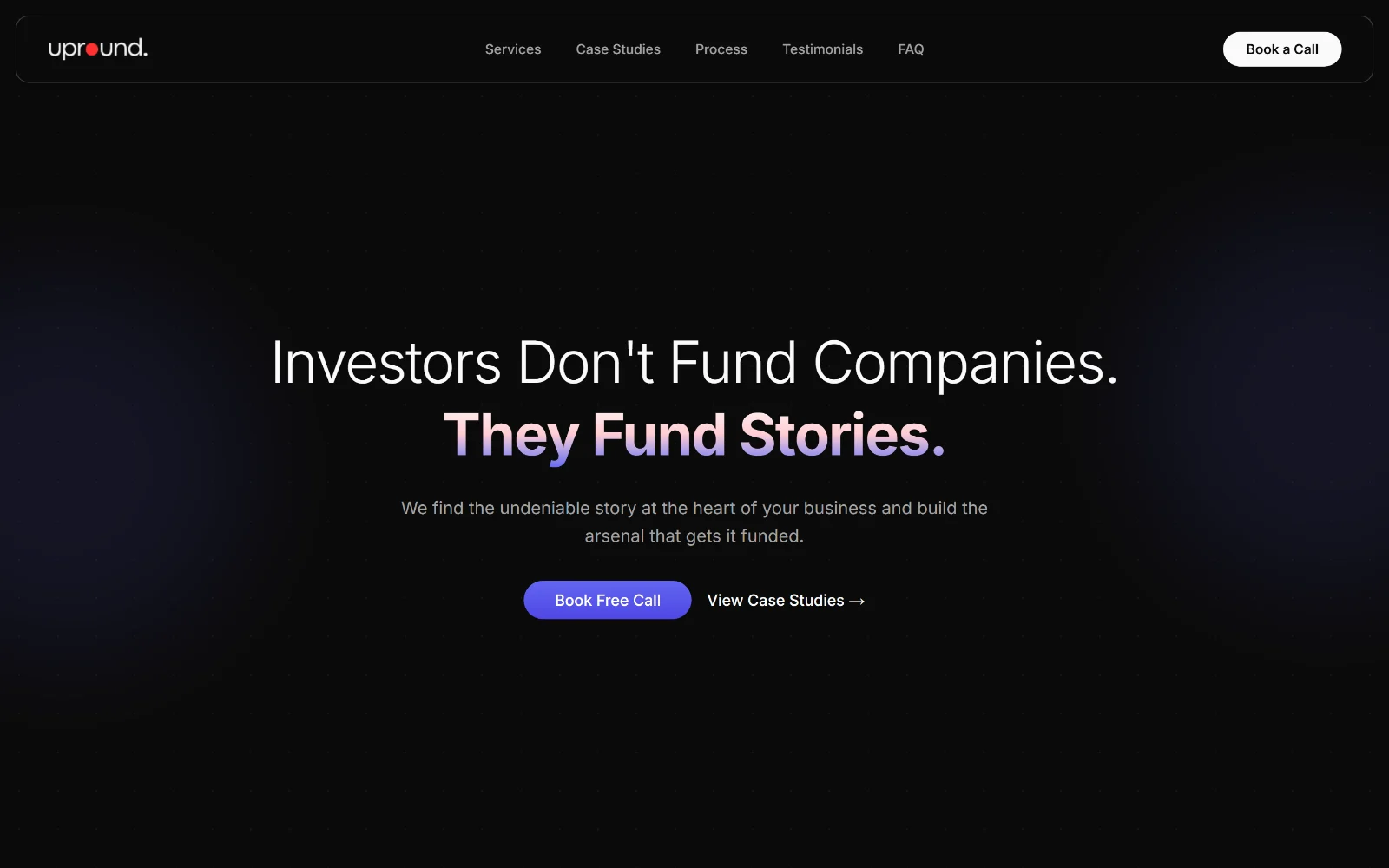 The Upround Capital homepage, a near-black hero reading Investors Don't Fund Companies. They Fund Stories.